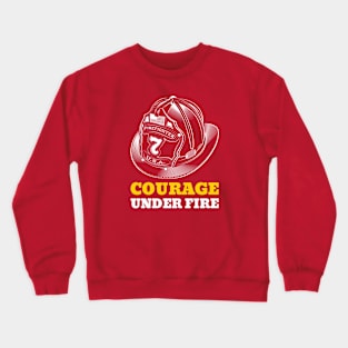 Courage under fire Crewneck Sweatshirt